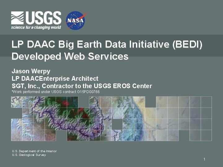 LP DAAC Big Earth Data Initiative (BEDI) Developed Web Services Jason Werpy LP DAACEnterprise