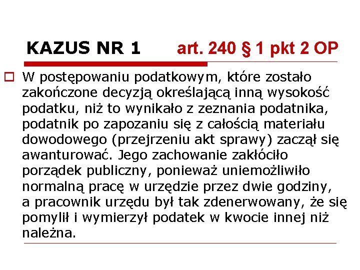 KAZUS NR 1 art. 240 § 1 pkt 2 OP o W postępowaniu podatkowym, KAZUS NR 1 art. 240 § 1 pkt 2 OP o W postępowaniu podatkowym,