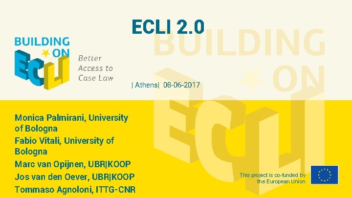 ECLI 2. 0 | Athens| 08 -06 -2017 Monica Palmirani, University of Bologna Fabio