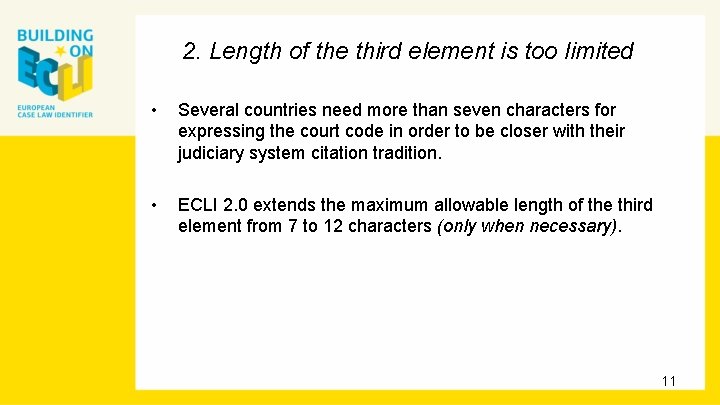2. Length of the third element is too limited • Several countries need more