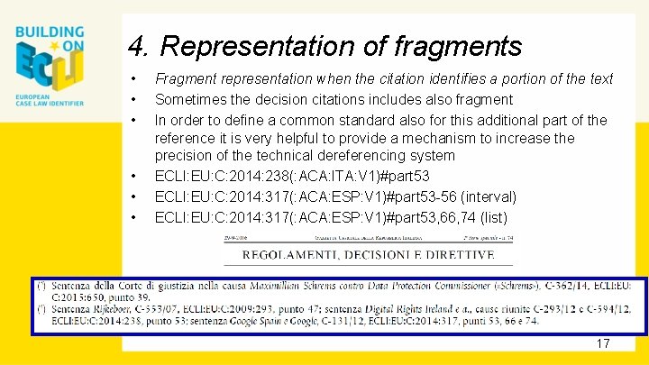 4. Representation of fragments • • • Fragment representation when the citation identifies a