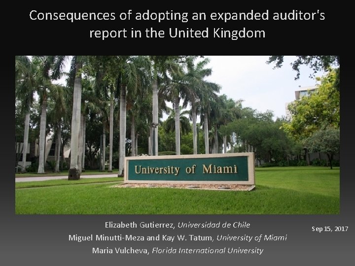 Consequences of adopting an expanded auditor's report in the United Kingdom Elizabeth Gutierrez, Universidad