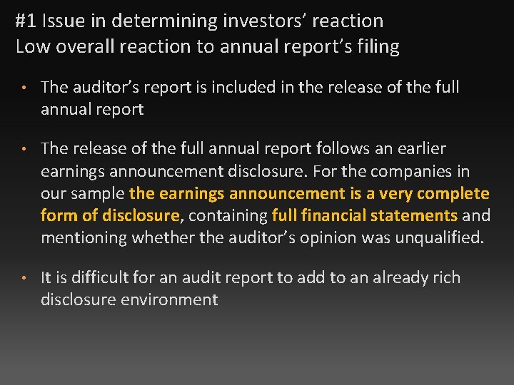 #1 Issue in determining investors’ reaction Low overall reaction to annual report’s filing •