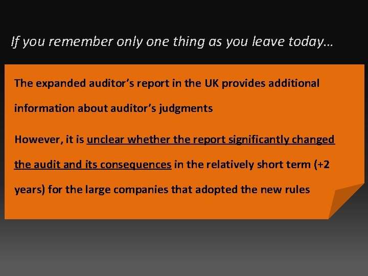 If you remember only one thing as you leave today… The expanded auditor’s report