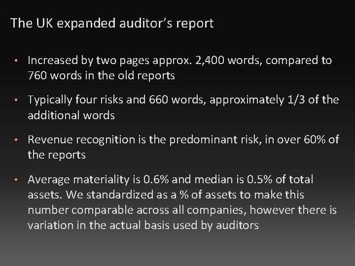 The UK expanded auditor’s report • Increased by two pages approx. 2, 400 words,