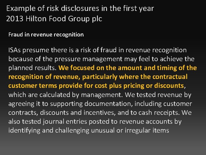Example of risk disclosures in the first year 2013 Hilton Food Group plc Fraud
