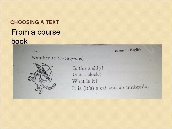 CHOOSING A TEXT From a course book 