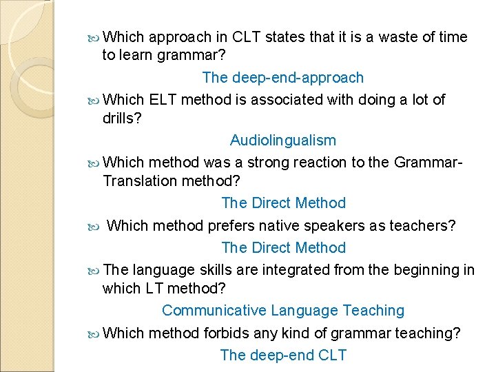  Which approach in CLT states that it is a waste of time to