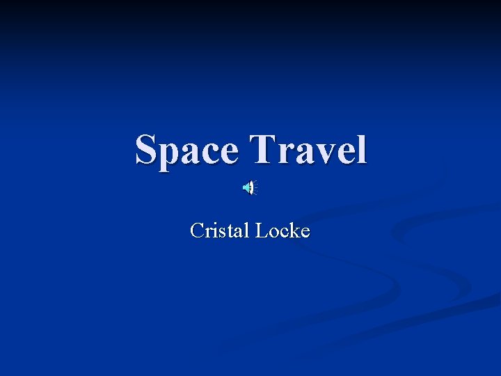 Space Travel Cristal Locke 