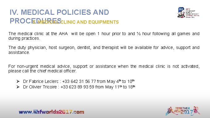 IV. MEDICAL POLICIES AND PROCEDURES 5. MEDICAL CLINIC AND EQUIPMENTS The medical clinic at