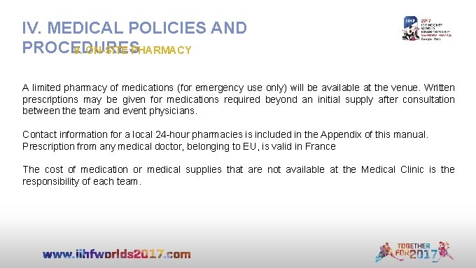 IV. MEDICAL POLICIES AND PROCEDURES 9. ON-SITE PHARMACY A limited pharmacy of medications (for