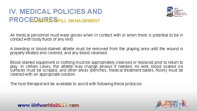 IV. MEDICAL POLICIES AND PROCEDURES 13. BLOOD SPILL MANAGEMENT All medical personnel must wear
