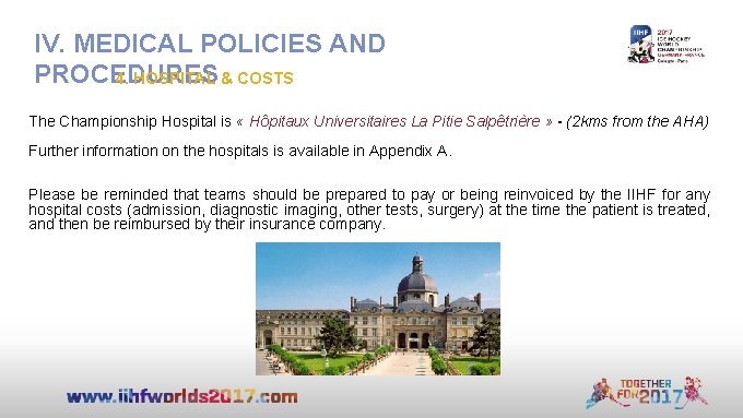 IV. MEDICAL POLICIES AND PROCEDURES 4. HOSPITAL & COSTS The Championship Hospital is «