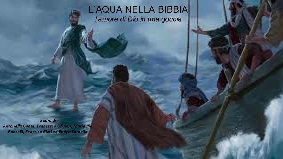 L’AQUA NELLA BIBBIA l’amore di Dio in una goccia a cura di Antonella Conte,