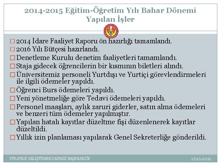 2014 -2015 Eğitim-Öğretim Yılı Bahar Dönemi Yapılan İşler � 2014 İdare Faaliyet Raporu ön