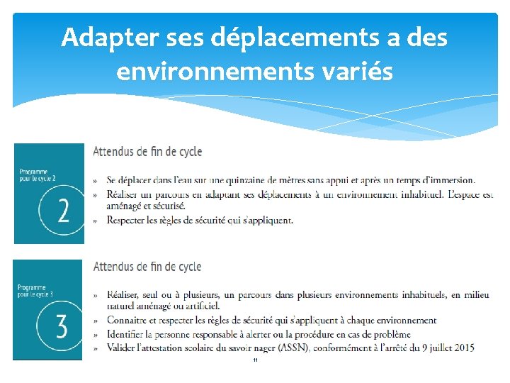 Adapter ses déplacements a des environnements variés 11 