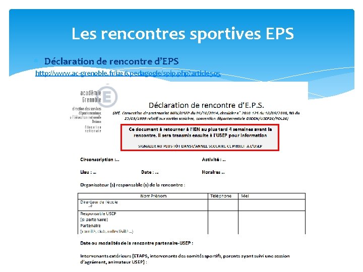 Les rencontres sportives EPS Déclaration de rencontre d’EPS http: //www. ac-grenoble. fr/ia 26. pedagogie/spip.