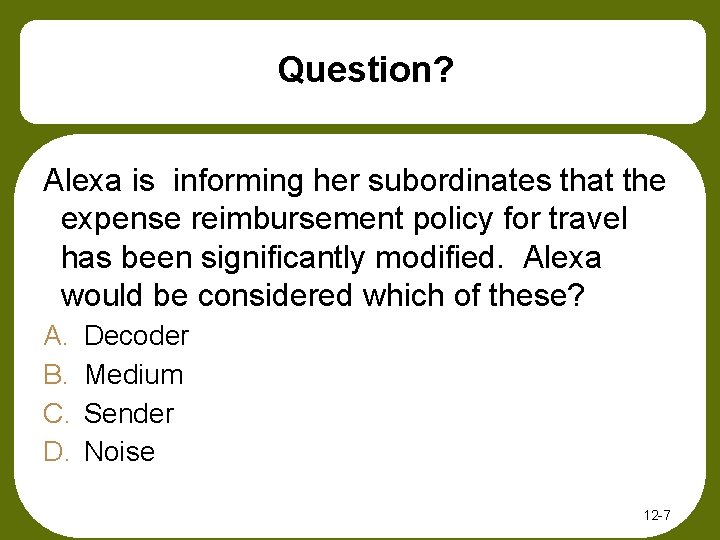 Question? Alexa is informing her subordinates that the expense reimbursement policy for travel has