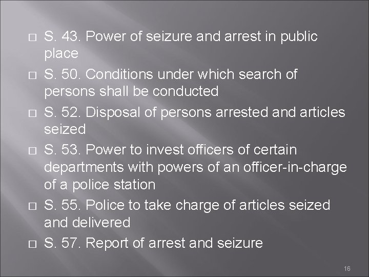 � � � S. 43. Power of seizure and arrest in public place S.