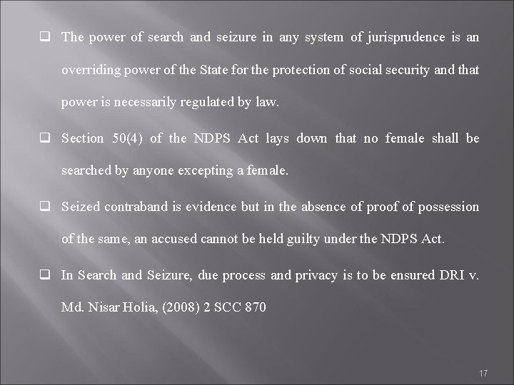 q The power of search and seizure in any system of jurisprudence is an