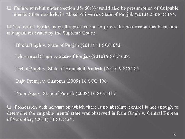 q Failure to rebut under Section 35/ 60(3) would also be presumption of Culpable