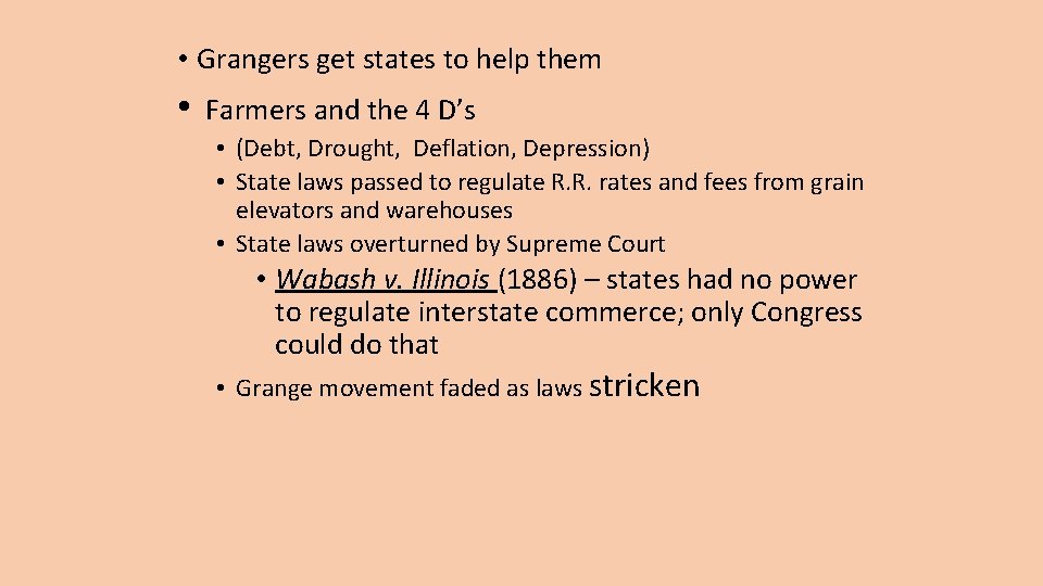  • Grangers get states to help them • Farmers and the 4 D’s