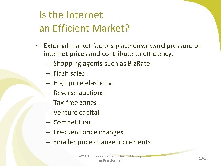 Is the Internet an Efficient Market? • External market factors place downward pressure on