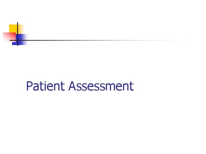 Patient Assessment 