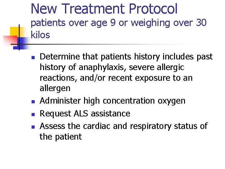 New Treatment Protocol patients over age 9 or weighing over 30 kilos n n