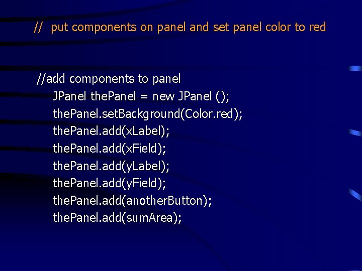 // put components on panel and set panel color to red //add components to