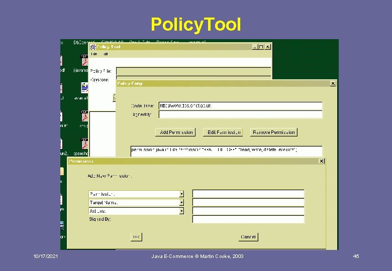 Policy. Tool 10/17/2021 Java E-Commerce © Martin Cooke, 2003 45 