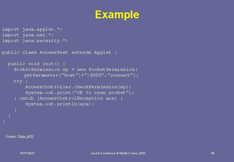 Example import java. applet. *; import java. net. *; import java. security. *; public Example import java. applet. *; import java. net. *; import java. security. *; public