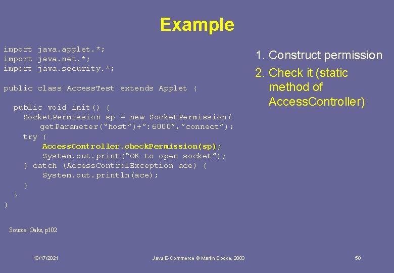 Example import java. applet. *; import java. net. *; import java. security. *; public