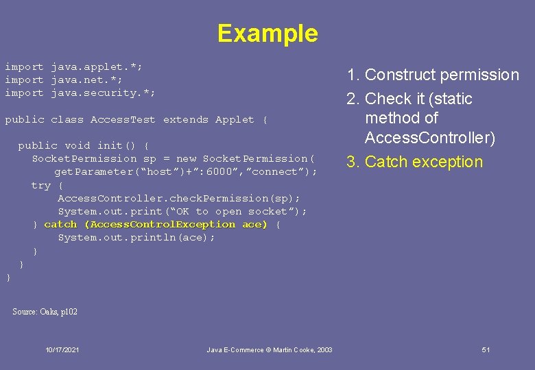 Example import java. applet. *; import java. net. *; import java. security. *; public