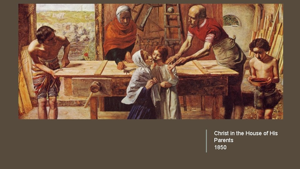 Christ in the House of His Parents 1850 