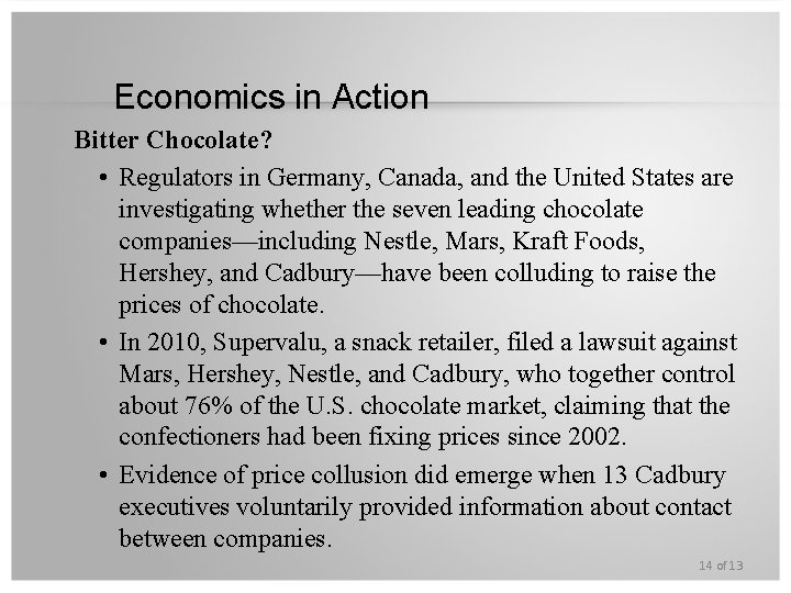 Economics in Action Bitter Chocolate? • Regulators in Germany, Canada, and the United States