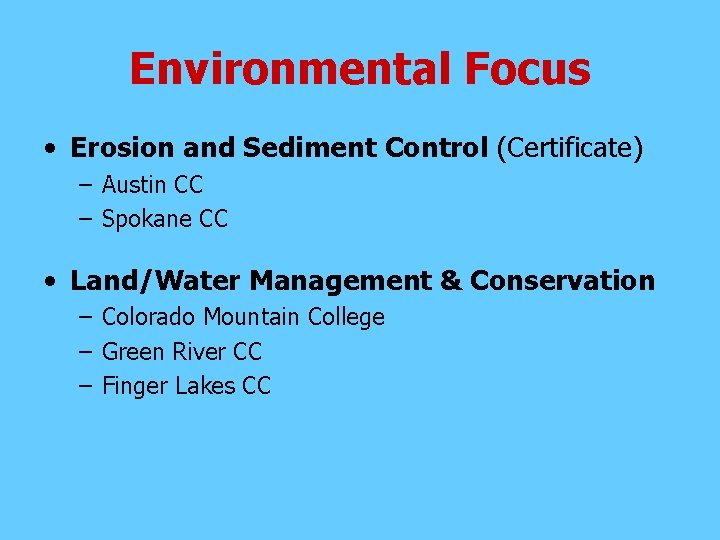 Environmental Focus • Erosion and Sediment Control (Certificate) – Austin CC – Spokane CC