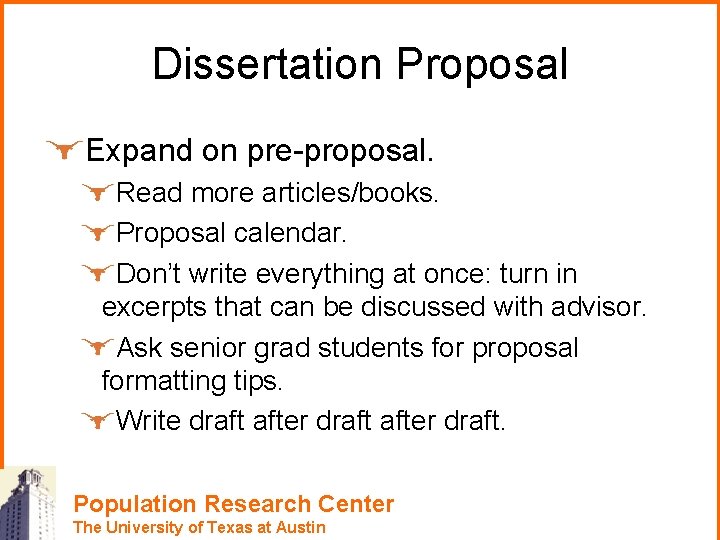 Dissertation Proposal Expand on pre-proposal. Read more articles/books. Proposal calendar. Don’t write everything at