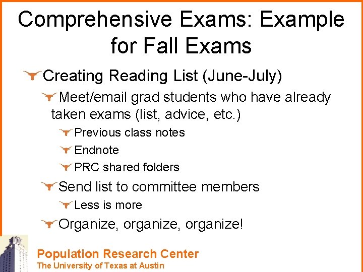 Comprehensive Exams: Example for Fall Exams Creating Reading List (June-July) Meet/email grad students who