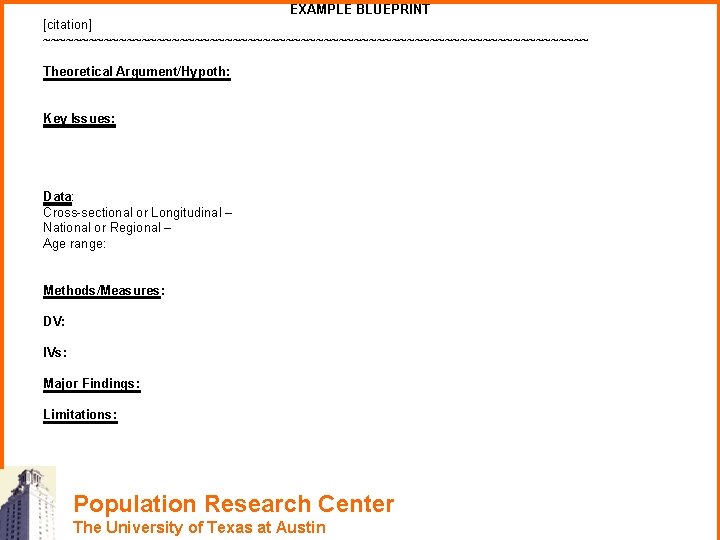 EXAMPLE BLUEPRINT [citation] ~~~~~~~~~~~~~~~~~~~~~~~~~~~~~~~~~~~~ Theoretical Argument/Hypoth: Key Issues: Data: Cross-sectional or Longitudinal – National