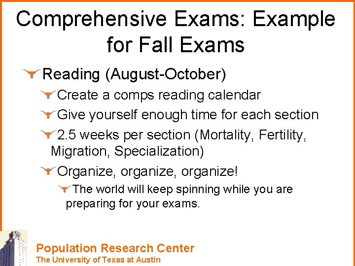 Comprehensive Exams: Example for Fall Exams Reading (August-October) Create a comps reading calendar Give