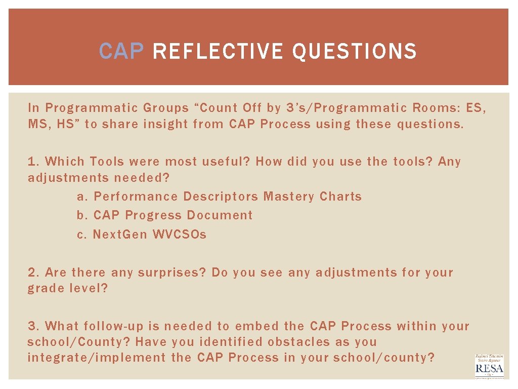 CAP REFLECTIVE QUESTIONS In Programmatic Groups “Count Off by 3’s/Programmatic Rooms: ES, MS, HS”