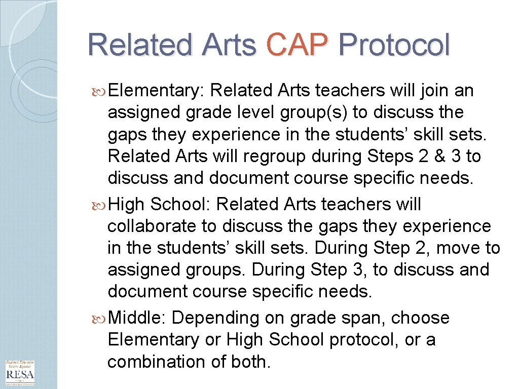 Related Arts CAP Protocol Elementary: Related Arts teachers will join an assigned grade level