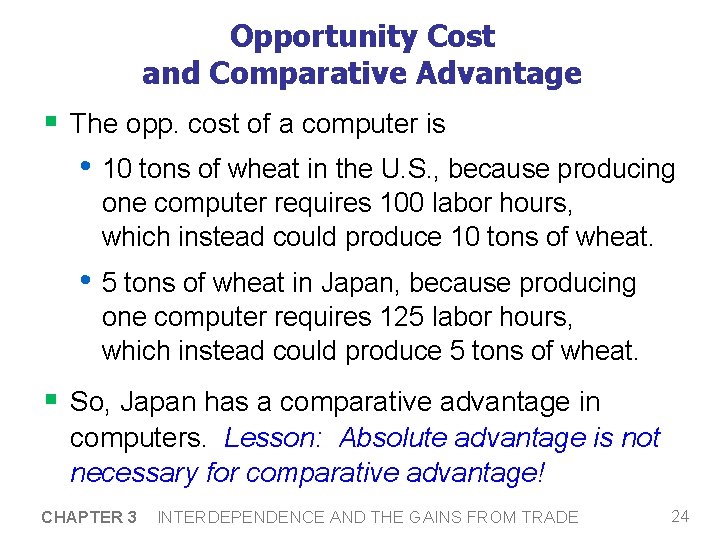 Opportunity Cost and Comparative Advantage § The opp. cost of a computer is •