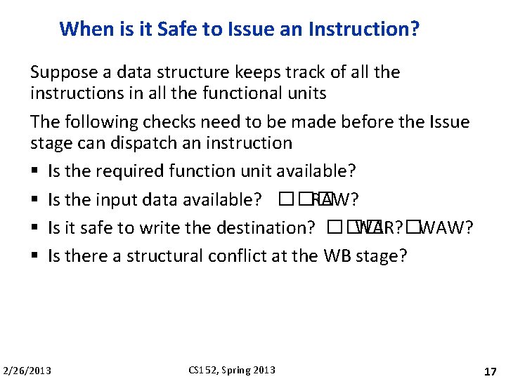 When is it Safe to Issue an Instruction? Suppose a data structure keeps track When is it Safe to Issue an Instruction? Suppose a data structure keeps track