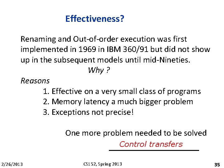 Effectiveness? Renaming and Out-of-order execution was first implemented in 1969 in IBM 360/91 but