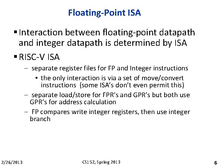 Floating-Point ISA § Interaction between floating-point datapath and integer datapath is determined by ISA