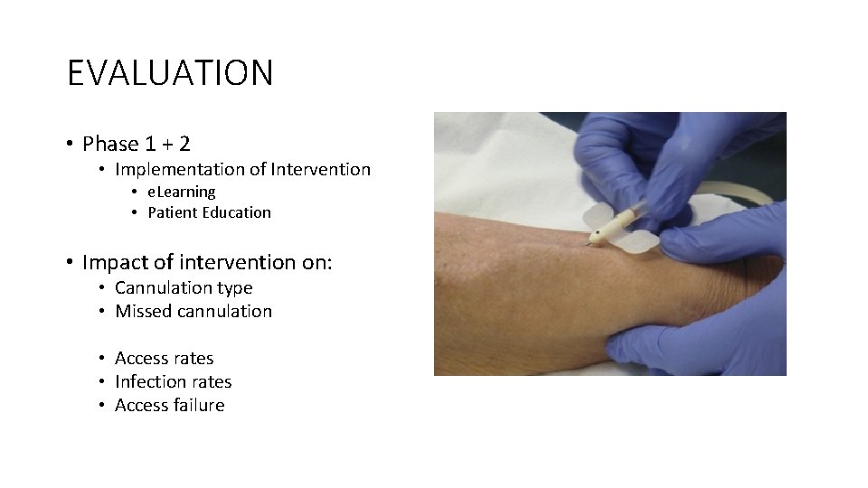 EVALUATION • Phase 1 + 2 • Implementation of Intervention • e. Learning •