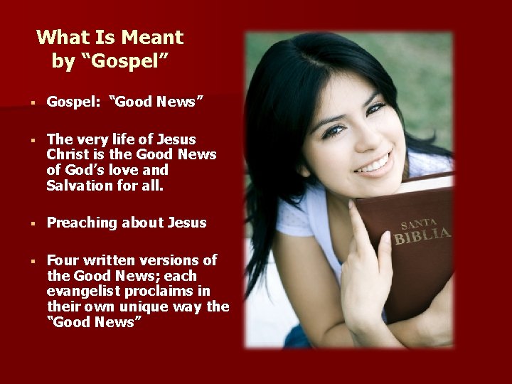 What Is Meant by “Gospel” § Gospel: “Good News” § The very life of