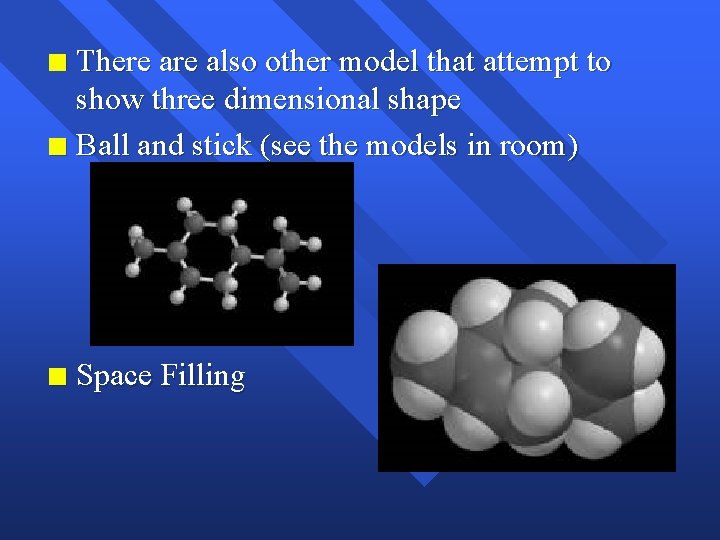 There also other model that attempt to show three dimensional shape n Ball and